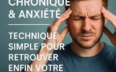 Stress chronique et anxiété : la technique simple pour retrouver enfin votre sérénité
